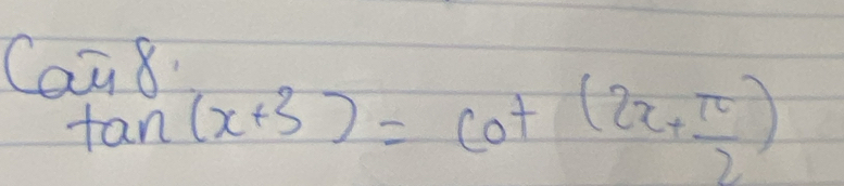 Cahat udelta 
tan (x+3)=cot (2x+ π /2 )