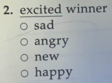 excited winner
sad
angry
new
happy