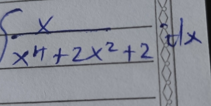 ∈t  x/x^4+2x^2+2  dx