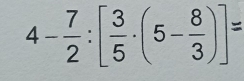 4-÷·[·(6-3)]°