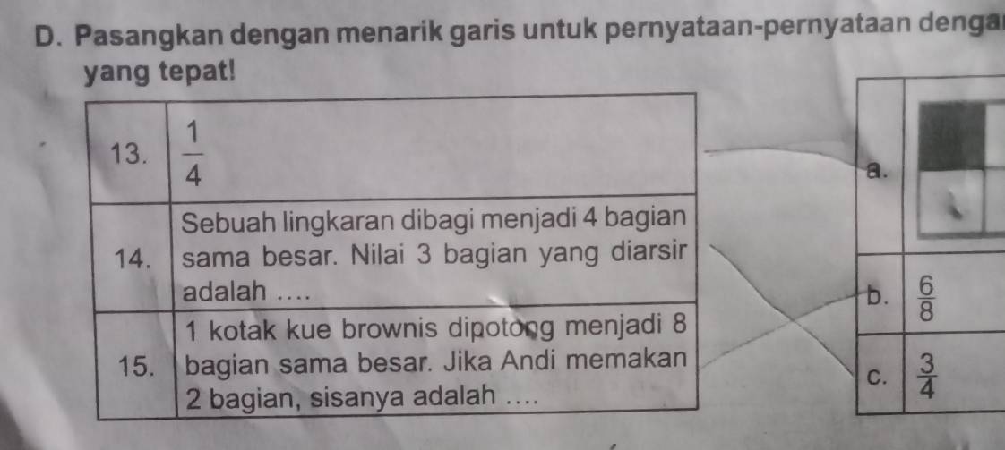 Pasangkan dengan menarik garis untuk pernyataan-pernyataan denga
yang tepat!