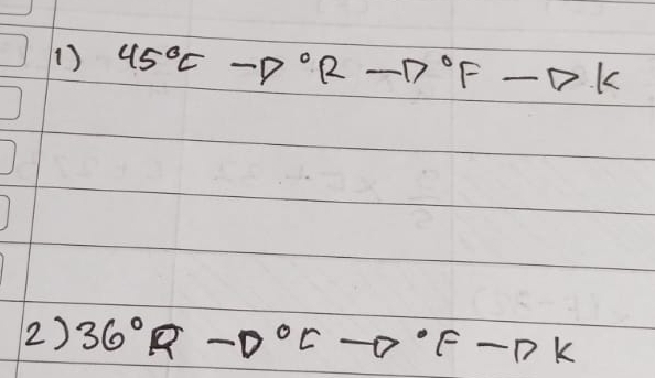 ( ) 45°C-D°R neg D°F-DK
2) 36°R-D°C p°Fto k