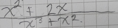  (x^2+2x)/x^3+x^2 