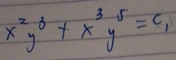 x^2y^3+x^3y^5=c_1