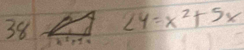 38
∠ 4=x^2+5x