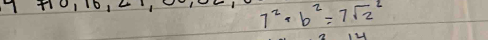 1014
7^2+b^2=7sqrt 2^2