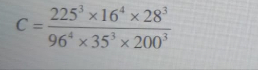 C= (225^3* 16^4* 28^3)/96^4* 35^3* 200^3 