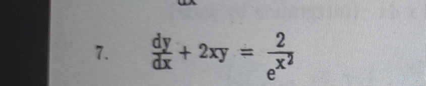  dy/dx +2xy=frac 2e^(x^2)