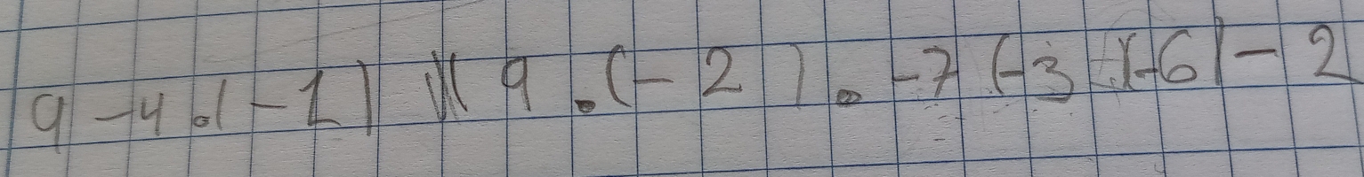 9-4· 1-1)(19.(-2).-7(-3)(-6)-2