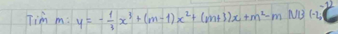 Tim m: y=- 1/3 x^3+(m-1)x^2+(m+3)x+m^2-mNB(-2)