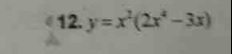 y=x^2(2x^4-3x)