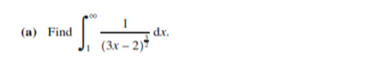 Find ∈t _1^((∈fty)frac 1)(3x-2)^ 3/2 dx.