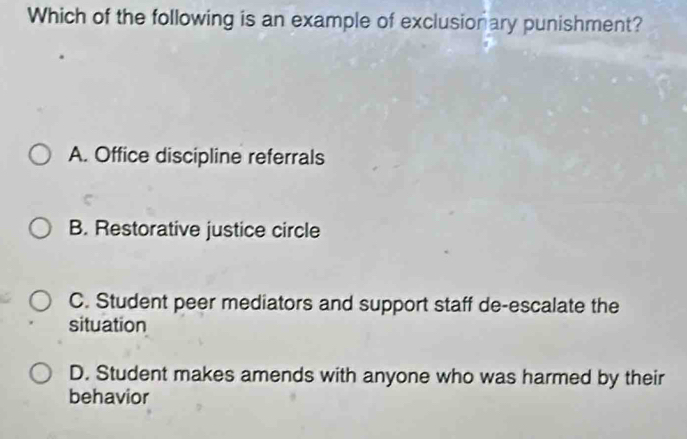 Solved: Which of the following is an example of exclusionary punishment ...