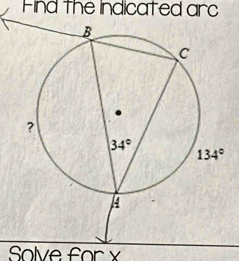 Find the indicated arc
Solve for ×