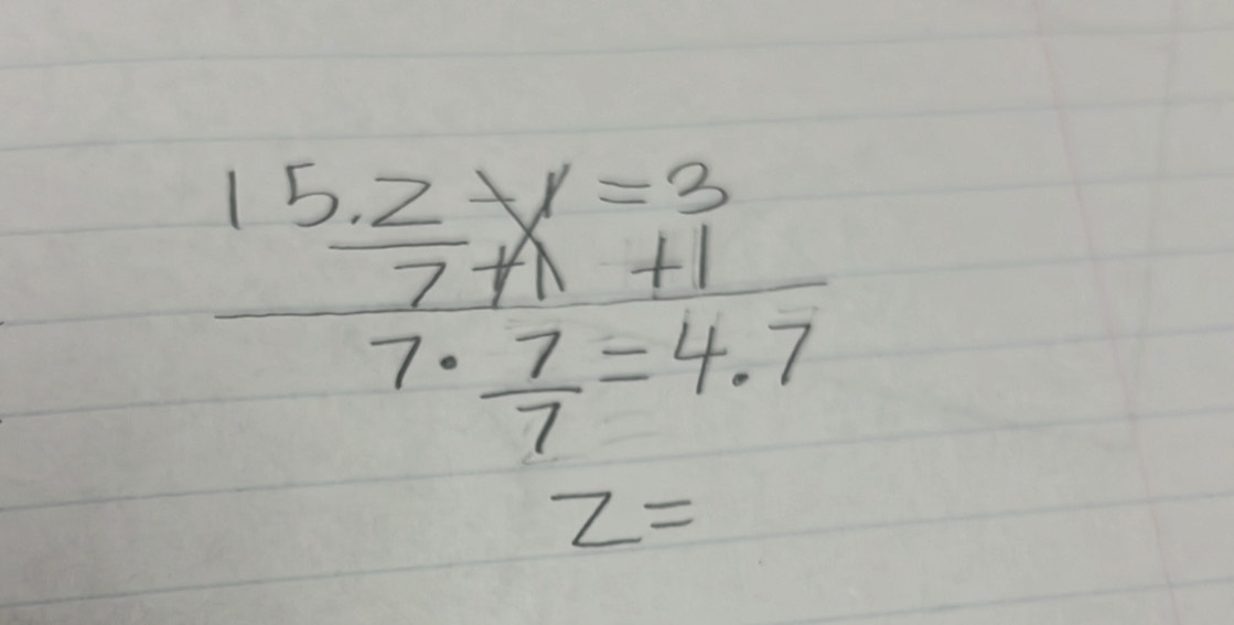  (15.2y)/y 7·  7/7 =4.7
z=