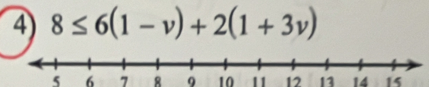 8≤ 6(1-v)+2(1+3v)
5 6 7 8 9 10 11 12 13 14 15