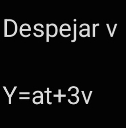 Despejar v
Y=at+3V