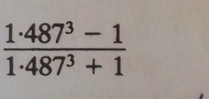  (1· 487^3-1)/1· 487^3+1 