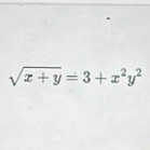 sqrt(x+y)=3+x^2y^2