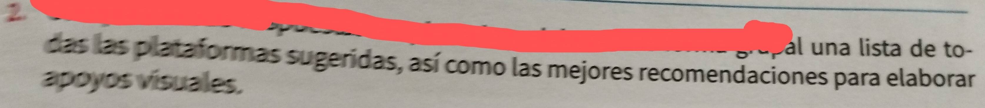 al una lista de to- 
das las plataformas sugeridas, así como las mejores recomendaciones para elaborar 
apoyos visuales,