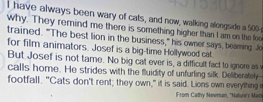 Solved: have always been wary of cats, and now, walking alongside a 500 ...