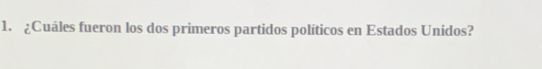 ¿Cuáles fueron los dos primeros partidos políticos en Estados Unidos?