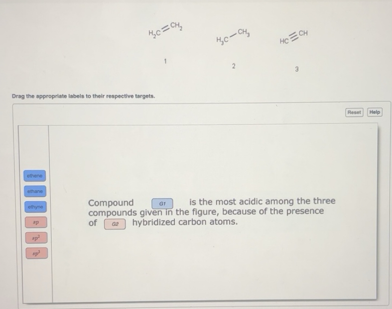 Solved: H_2C=CH_2 H_3C-CH_3 HCequiv CH 2 3 Drag the appropriate labels ...