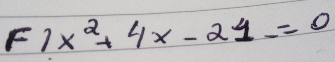 F1x^2+4x-21=0