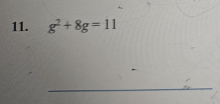 g^2+8g=11
_