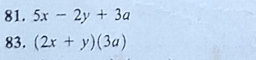 5x-2y+3a
83. (2x+y)(3a)