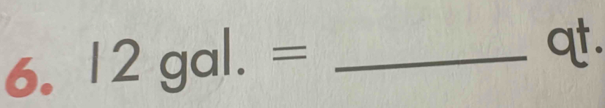 12gal.= _ 
at.