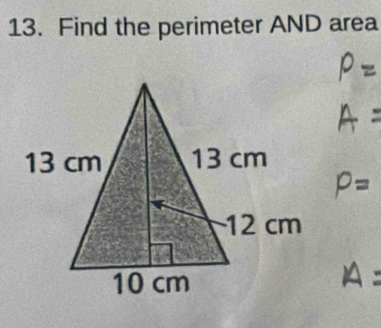 Find the perimeter AND area
P=