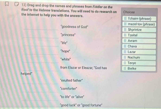 Solved: Drag and drop the names and phrases from Fiddler on the Roof to ...