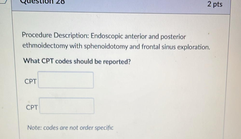 Solved: Procedure Description: Endoscopic anterior and posterior ...