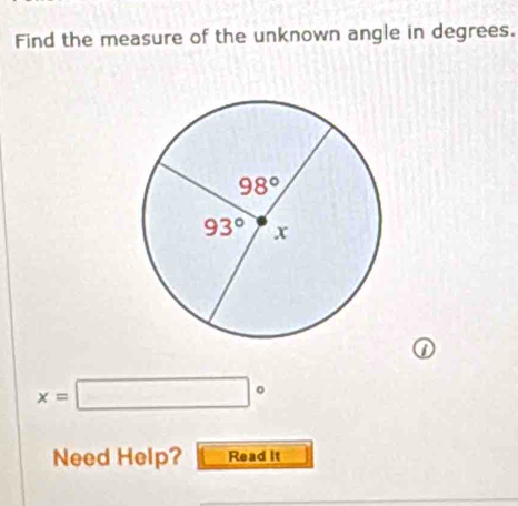 Find the measure of the unknown angle in degrees.
x=□°
Need Help? Read It