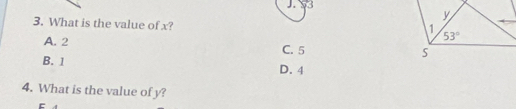 S3
3. What is the value of x?
A. 2 C. 5
B. 1 D. 4
4. What is the value of y?
E