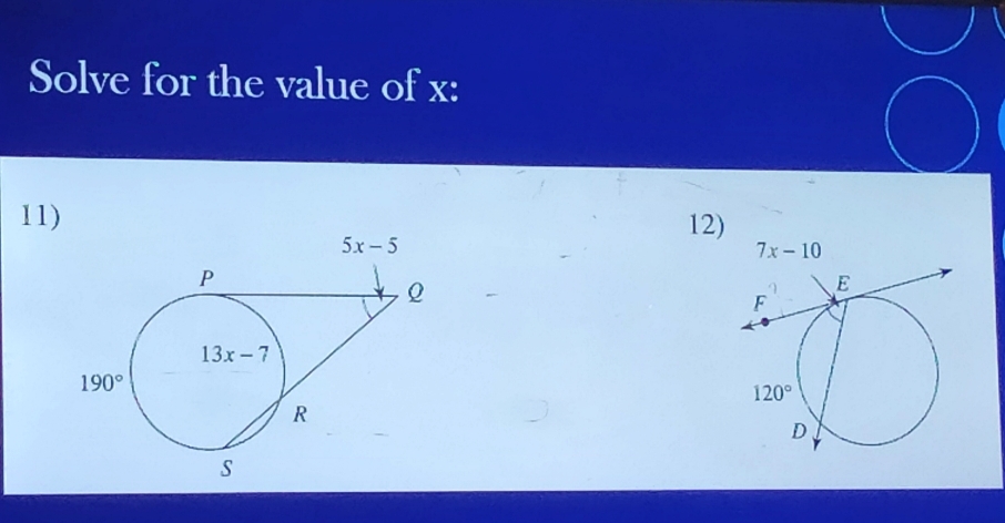 Solve for the value of x:
11)12)