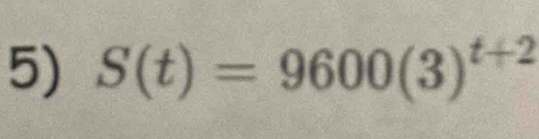 S(t)=9600(3)^t+2