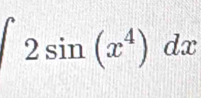 ∈t 2sin (x^4)dx