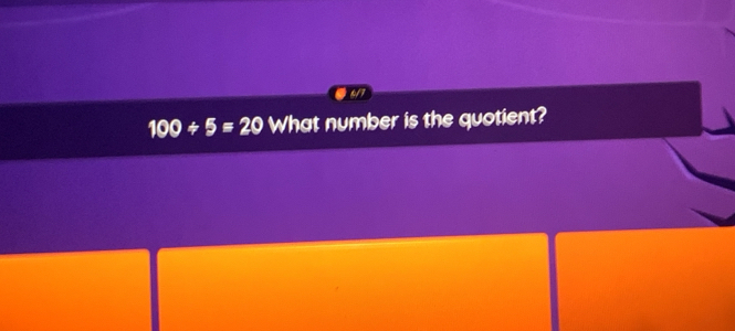 6/7
100/ 5=20 What number is the quotient?