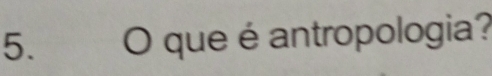 que é antropologia?