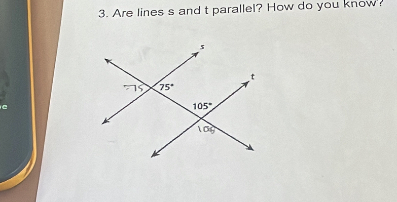 Are lines s and t parallel? How do you know'?
e