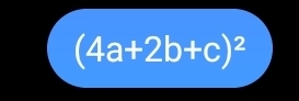 (4a+2b+c)^2