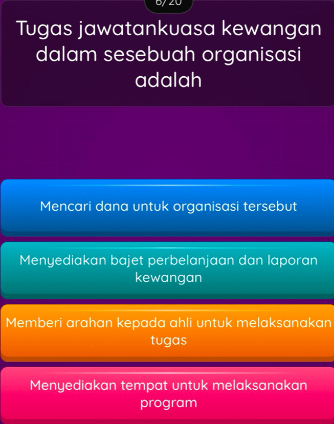 Tugas jawatankuasa kewangan
dalam sesebuah organisasi
adalah
Mencari dana untuk organisasi tersebut
Menyediakan bajet perbelanjaan dan laporan
kewangan
Memberi arahan kepada ahli untuk melaksanakan
tugas
Menyediakan tempat untuk melaksanakan
program