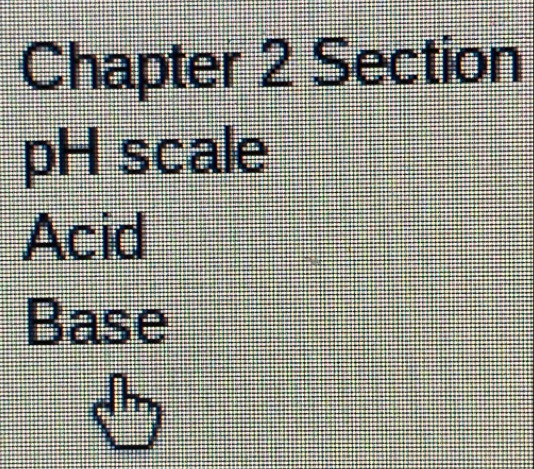 Chapter 2 Section 
pH scale 
Acid 
Base