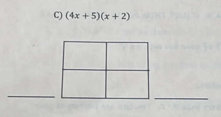 (4x+5)(x+2)
_ 
_