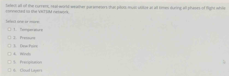 Solved: Select all of the current, real-world weather parameters that ...