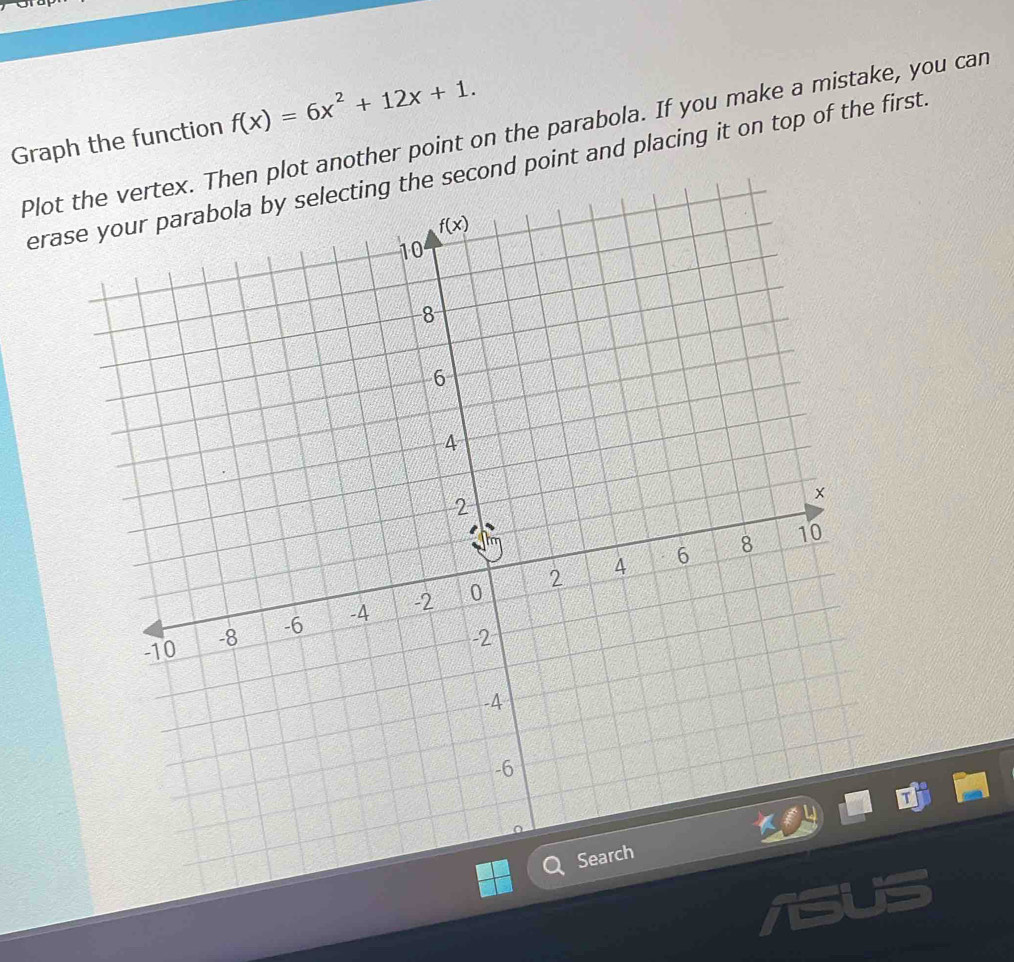 Solved: Graph the function f(x)=6x^2+12x+1. Plot the vertex. Then plot ...