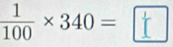 100 × 340 = ±