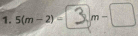 5(m-2)= ③m-□